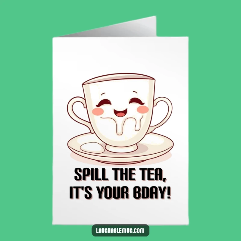 Free Printable Birthday Card: Mischievous Teacup Spill, Funny Downloadable Gift