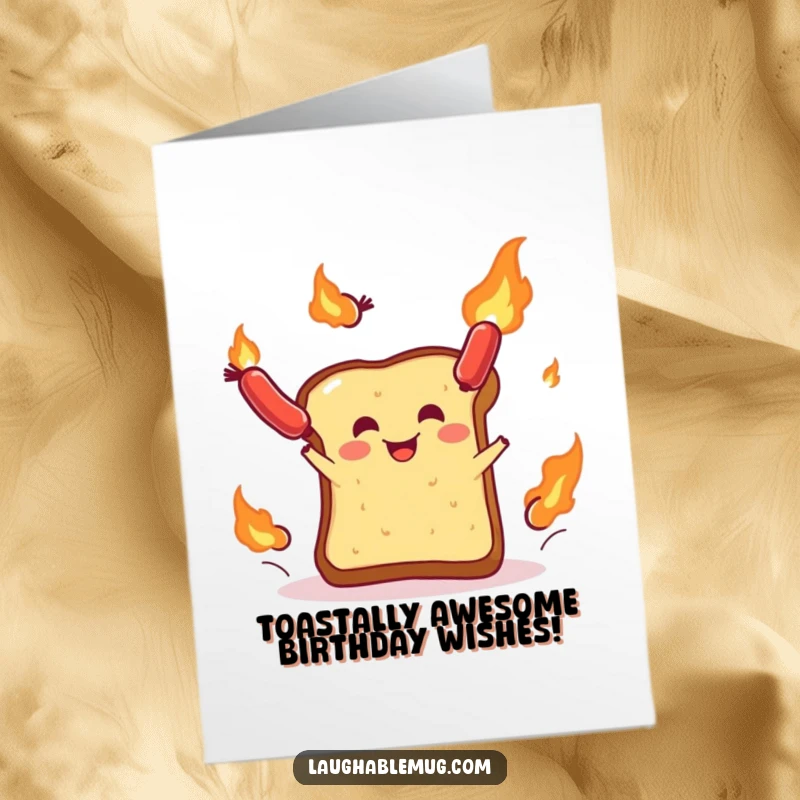 Funny Free Printable Birthday Card: Toast juggling flaming sausages with a gleeful expression, ready for gifting.