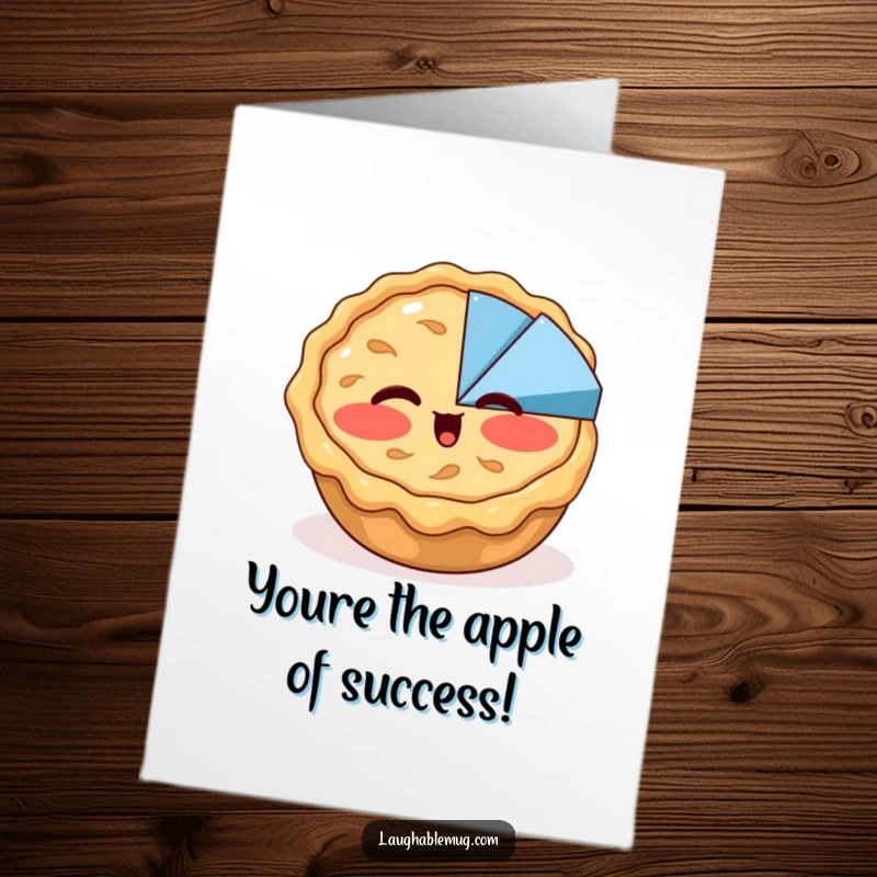 Funny free printable congratulations card: A blushing apple pie attempts a wink at a pie chart, celebrating their success.